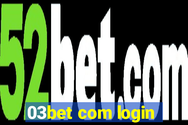 03bet com login